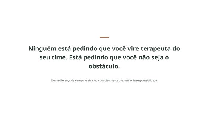 Slide de frase centralizada sobre o papel do gestor
